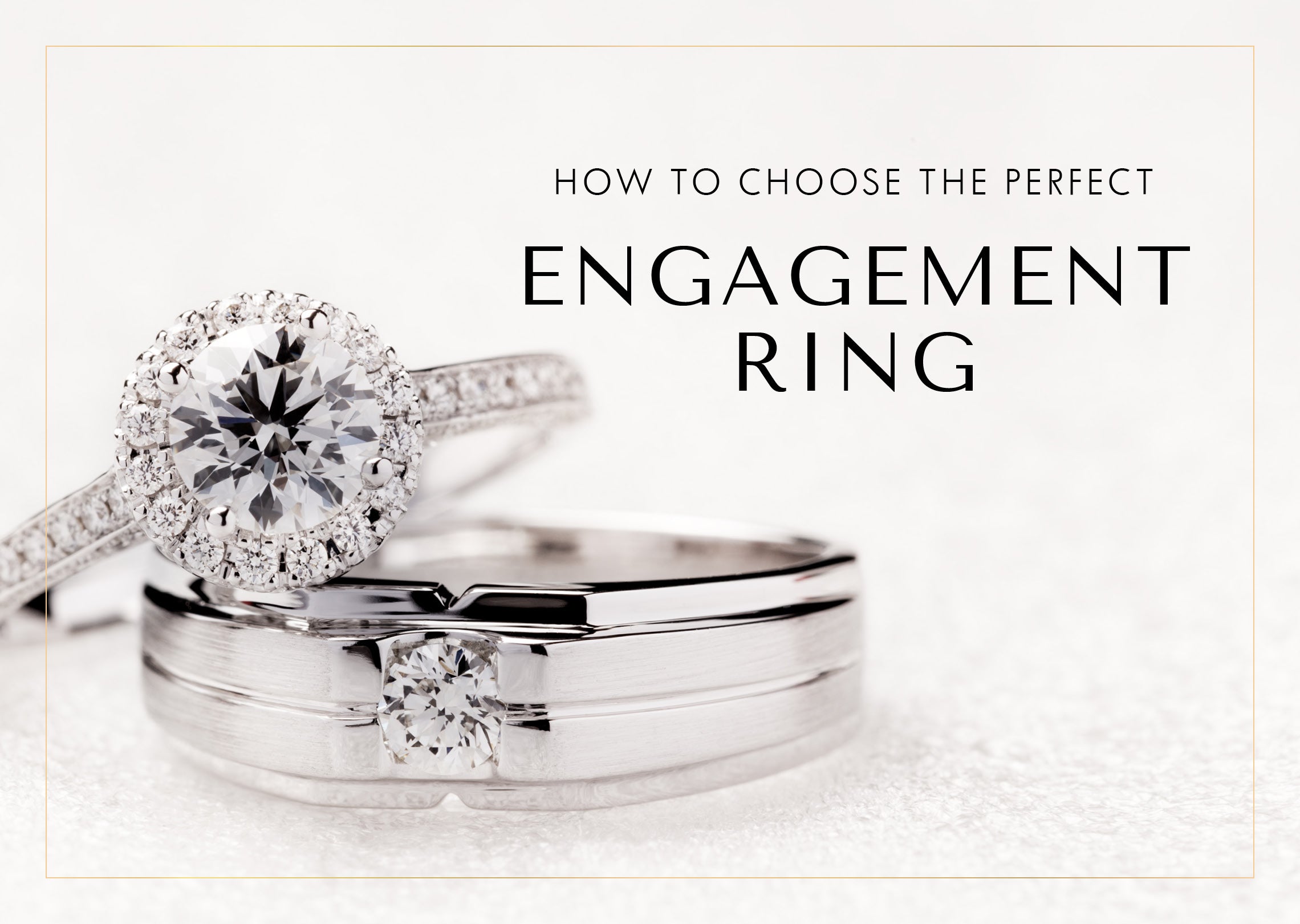 How to Choose your Engagement Ring